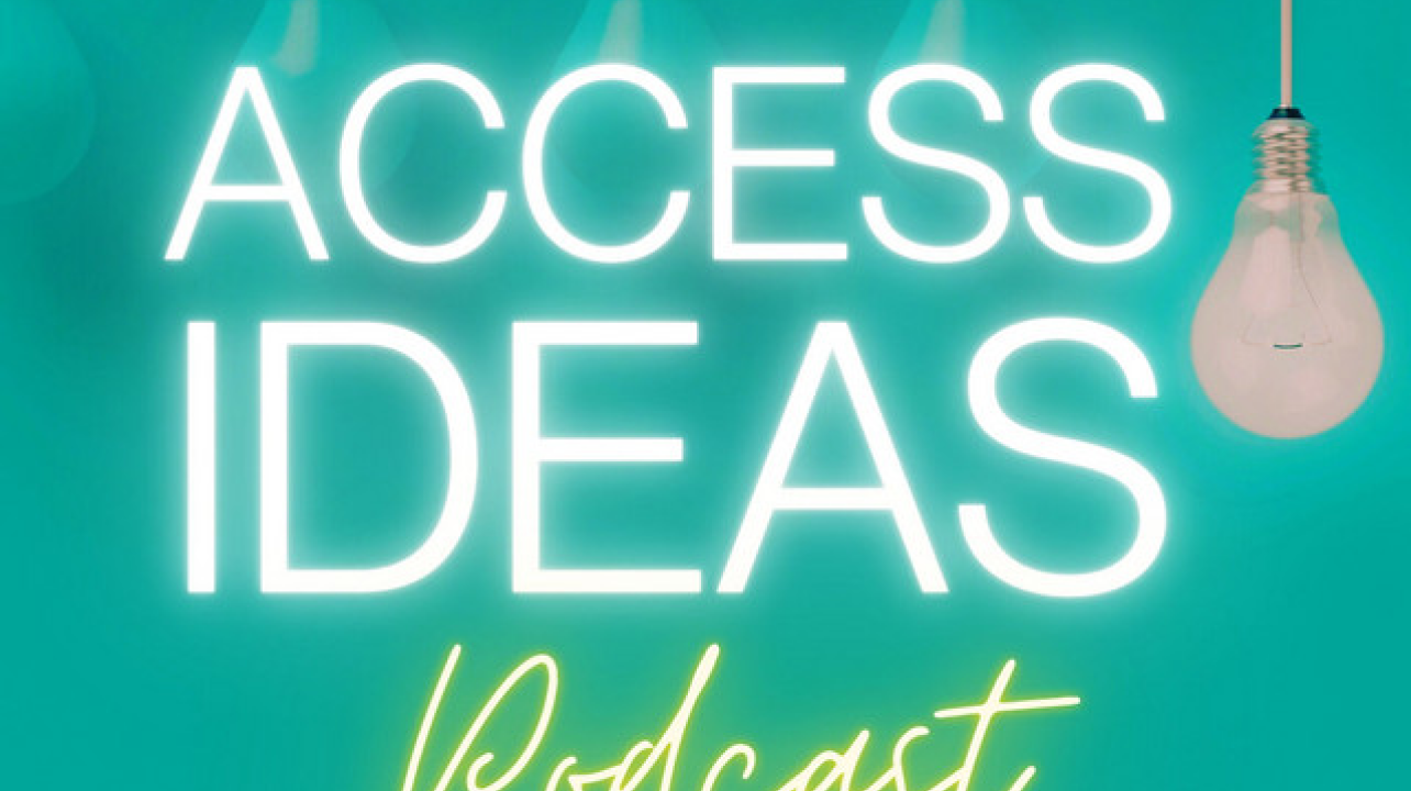 Access Ideas Podcast